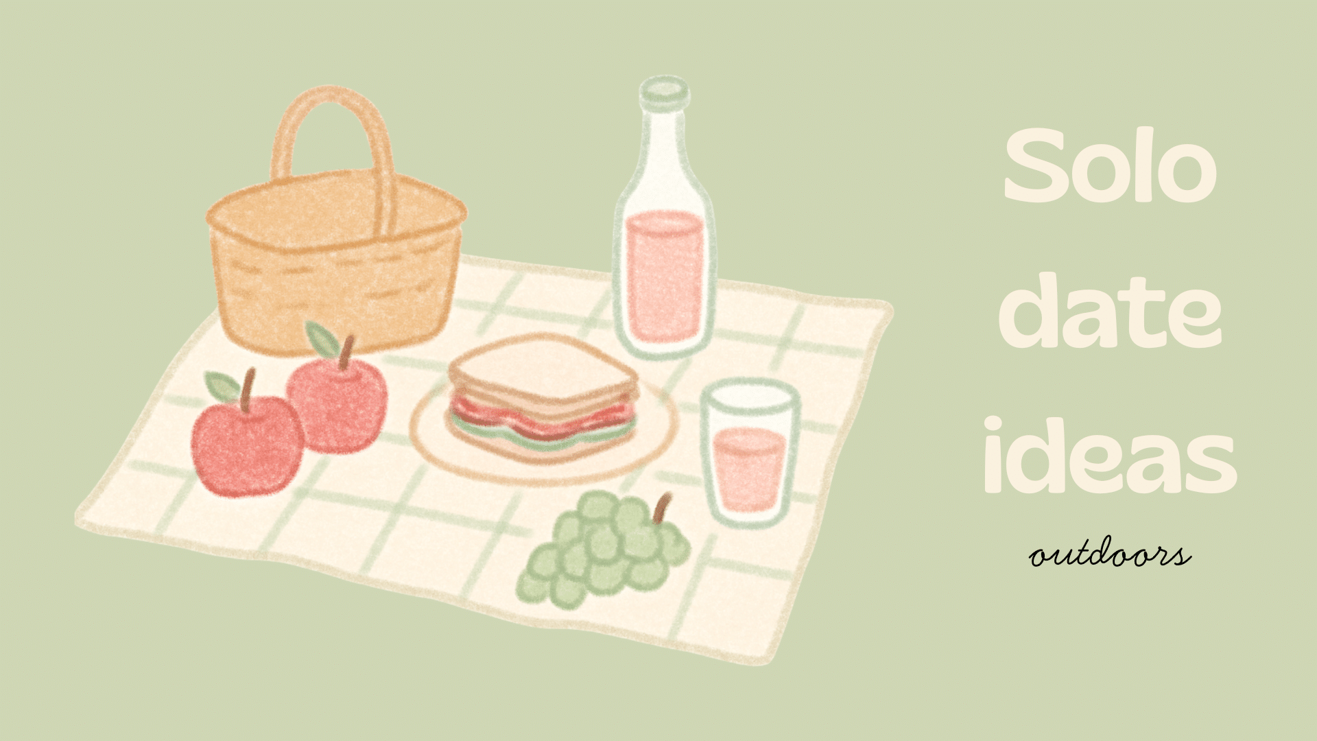 Illustration of a picnic setup with a basket, sandwich, fruit, and drinks, overlaid with text reading _Solo date ideas outdoors