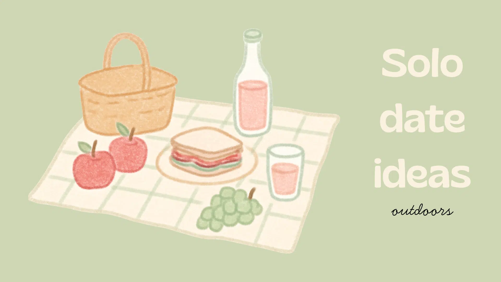 Illustration of a picnic setup with a basket, sandwich, fruit, and drinks, overlaid with text reading _Solo date ideas outdoors