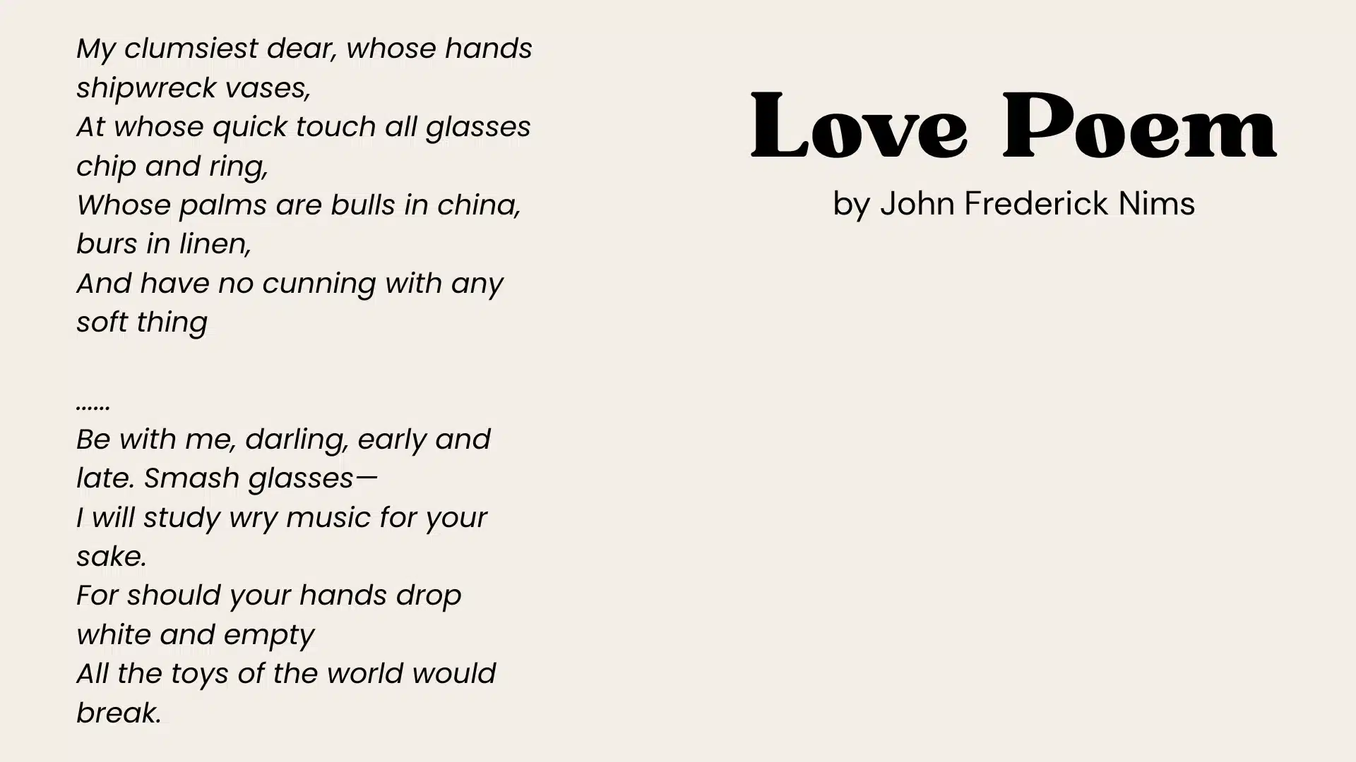 Text of _Love Poem_ by John Frederick Nims printed in black serif font on a pale cream background